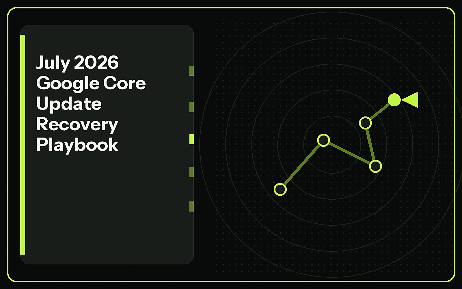 July 2026: Google Core and Spam Update Recovery Playbook featured image July 2026: Google Core and Spam Update Recovery Playbook featured image
